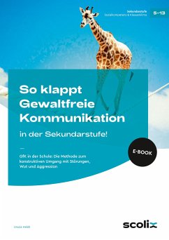 So klappt Gewaltfreie Kommunikation in der Sek.! (eBook, PDF) - Heldt, Ursula