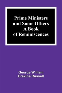 Prime Ministers and Some Others - William Erskine Russell, George