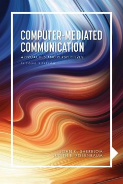 Computer-Mediated Communication - Sherblom, John C.; Rosenbaum-Andre, Judith