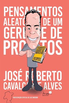 Pensamentos Aleatórios De Um Gerente De Projetos - José, Alves