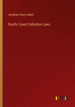 Pacific Coast Collection Laws - Jellett, Jonathan Henry