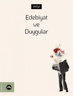 Edebiyat ve Duygular - Kolektif Edebiyat ve Duygular - Kolektif