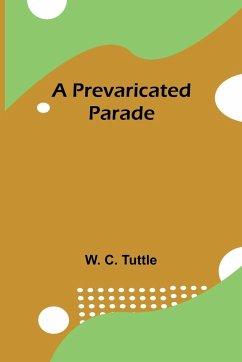 A Prevaricated Parade - C. Tuttle, W.