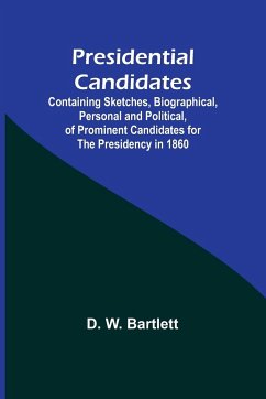 Presidential Candidates - W. Bartlett, D.