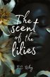 The Scent of the Lilies - Bild 1