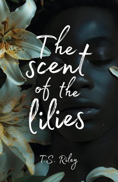 The Scent of the Lilies - Riley, Todd