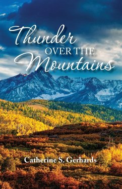 Thunder Over the Mountains - Gerhards, Catherine S.