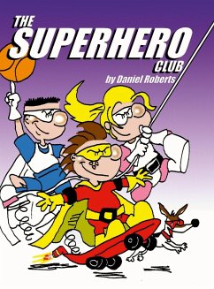 The Superhero Club - Roberts, Daniel