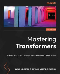 Mastering Transformers (eBook, ePUB) - Yıldırım, Savaş; Chenaghlu, Meysam Asgari-