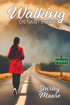 Walking on Trust Street - Moore, Shirley