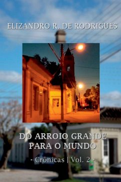 Do Arroio Grande Para O Mundo - Vol. 2 - Elizandro, Rodrigues