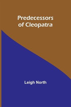 Predecessors of Cleopatra - North, Leigh