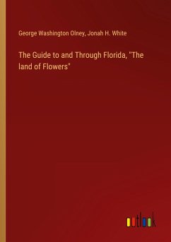 The Guide to and Through Florida, 