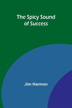 The Spicy Sound of Success - Harmon, Jim