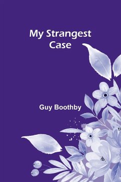 My Strangest Case - Boothby, Guy