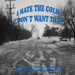 I Hate The Cold, I Don't Want To Go! - Renton, Rodney; Stinson, Todd