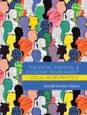 Social, Political, and Economic Environment for Social Work Practice