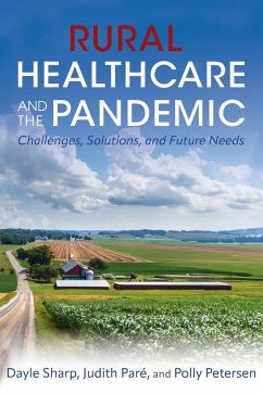 Rural Healthcare and the Pandemic - Paré, Judith; Sharp, Dayle; Petersen, Polly