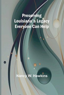 Preserving Louisiana's Legacy - W. Hawkins, Nancy