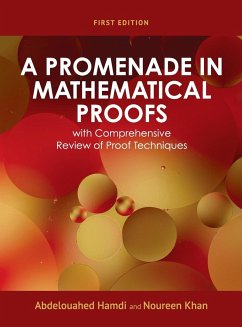 Promenade in Mathematical Proofs with Comprehensive Review of Proof Techniques - Khan, Noureen; Hamdi, Abdelouahed