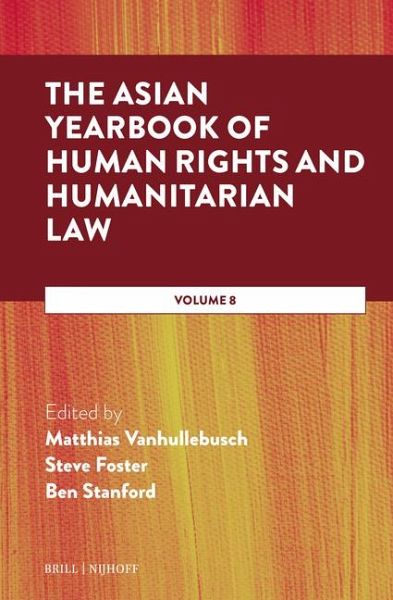 The Asian Yearbook of Human Rights and Humanitarian Law The Asian Yearbook of Human Rights and Humanitarian Law