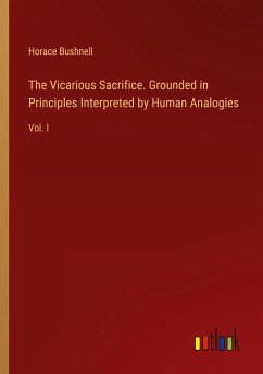 The Vicarious Sacrifice. Grounded in Principles Interpreted by Human Analogies
