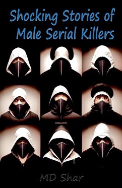 Shocking Stories of Male Serial Killers - Shar, Md