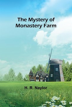 The Mystery of Monastery Farm - R. Naylor, H.