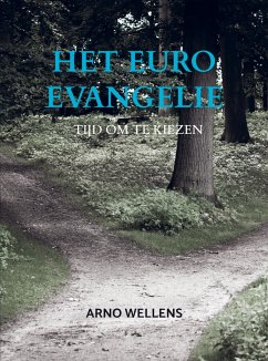 Het Euro Evangelie - Arno Wellens