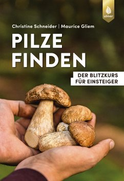 Pilze finden (eBook, PDF) - Schneider, Christine; Gliem, Maurice