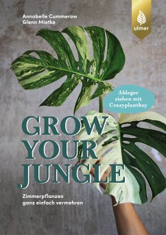 Grow your Jungle (eBook, PDF) - Cummerow, Annabelle; Miotke, Glenn