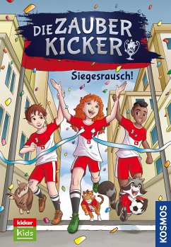 Die Zauberkicker, 7, Siegesrausch! (eBook, ePUB) - Gailus, Christian
