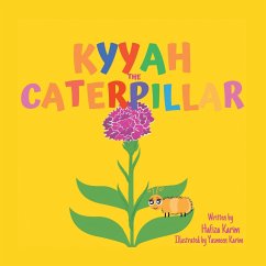 Kyyah the Caterpillar - Karim, Hafiza