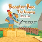 Rooster Roo &quote;The Rapping Rooster&quote;