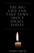 The Big Lies and Fake News About Israel... - Bild 1