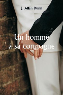 Un homme à sa compagne - Dunn, J. Allan