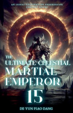 The Ultimate Celestial Martial Emperor - Dang, de Yun Piao