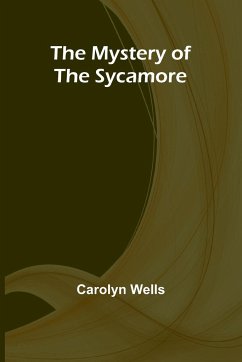 The Mystery of the Sycamore - Wells, Carolyn