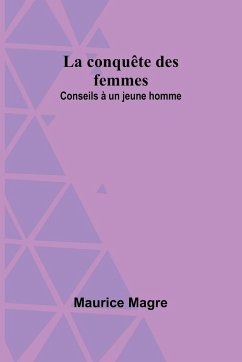 La conquête des femmes - Magre, Maurice