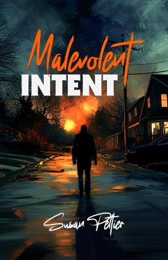 Malevolent Intent - Peltier, Susan