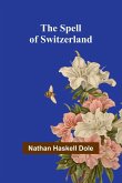 The Spell of Switzerland