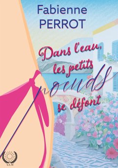 Dans l'eau, les petits noeuds se défont - Perrot, Fabienne