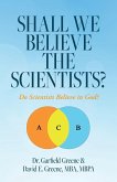 Shall We Believe the Scientists?