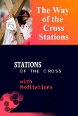 The Way of the Cross Stations-: Stations of the Cross with Meditations (eBook, ePUB)