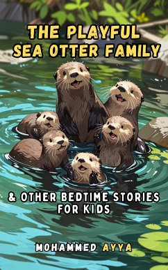 The Playful Sea Otter Family (eBook, ePUB) - Ayya, Mohammed