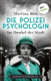 Die Polizeipsychologin - Im Dunkel der Stadt (eBook, ePUB)