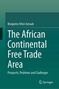 The African Continental Free Trade Area (eBook, PDF) - Ofori-Amoah, Benjamin