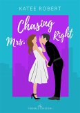 Chasing Mrs. Right (eBook, ePUB)