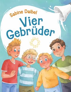 Vier Gebrüder (eBook, ePUB) - Daibel, Sabine