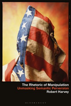 The Rhetoric of Manipulation - Harvey, Robert